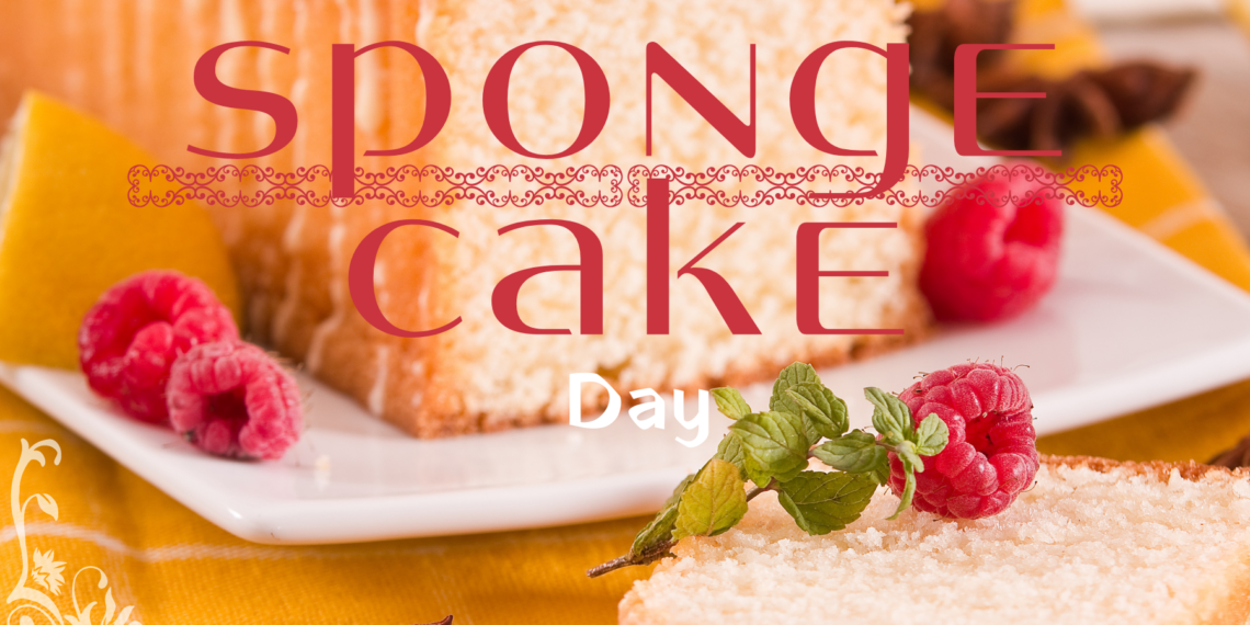 Celebrate Sponge Cake Day, August 23rd
