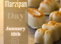 Celebrate World Marzipan Day, every January 12th.