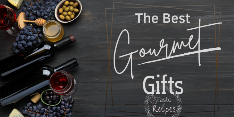 Best Gourmet Gifts for Food and Cooking Lovers