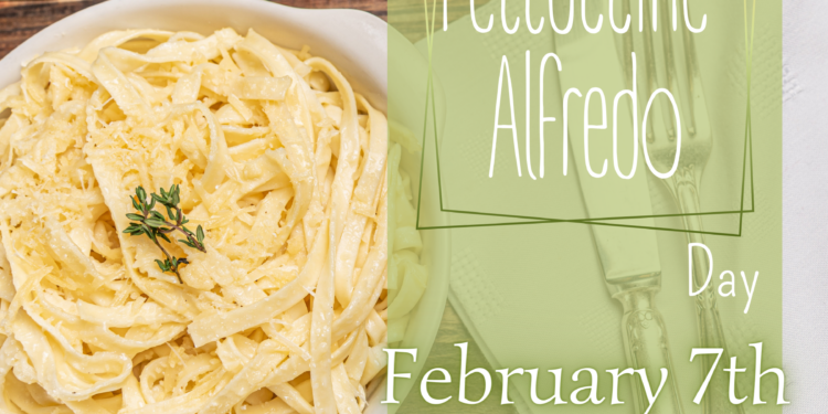 Celebrate Fettuccine Alfredo Day, the most popular Italian pasta in the United States.