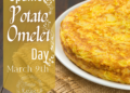 International Spanish Potato Omelette Day, March 9, an icon of our gastronomy.