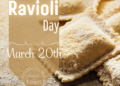 Celebrate, every March 20, the World Ravioli Day