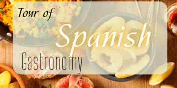 A walk through Spanish Gastronomy, get to know in depth this highly appreciated gastronomy